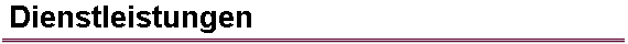 Dienstleistungen
